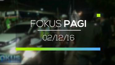 Fokus Pagi - 02/12/16