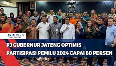Pj Gubernur Jawa Tengah Optimis Partisipasi Pemilu 2024 Capai 80 Persen