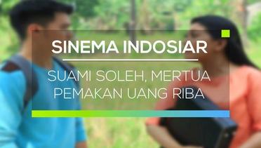 Sinema Indosiar - Suami Soleh, Mertua Pemakan Uang Riba