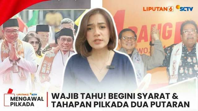 Pilkada Jakarta Satu atau Dua Putaran: Berikut Syarat dan Tahapannya | Liputan 6