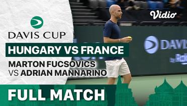 Full Match | Hungary vs France - Day 2 | Marton Fucsovics vs Adrian Mannarino | Davis Cup 2023