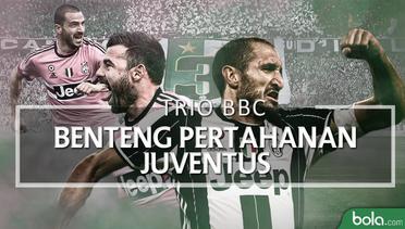Trio BBC, Rahasia Kehebatan Lini Belakang Juventus