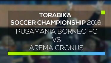 Pusamania Borneo FC vs Arema Cronus - Torabika Soccer Championship 2016