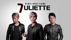 Juliette - Benci Ingat Kamu (Official Audio)