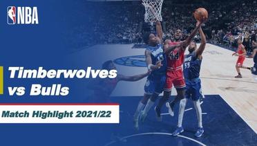 Match Highlight | Minnesota Timberwolves vs Chicago Bulls | NBA Regular Season 2021/22