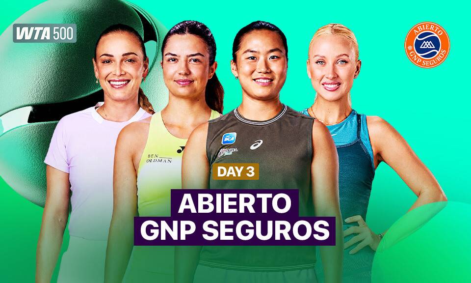 Day 3 - WTA 500: Abierto GNP Seguros 2026