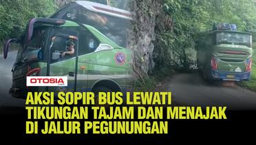 Aksi Terampil Sopir Bus di Jalur Pegunungan Melibas Tikungan Tajam dan Menanjak