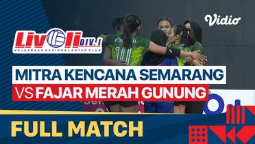 Full Match | Mitra Kencana Kota Semarang vs Fajar Merah Gunung Kidul | Livoli Divisi 1 Putri 2022