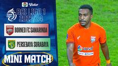 Borneo FC Samarinda VS Persebaya Surabaya - Mini Match | BRI Liga 1 2023/24