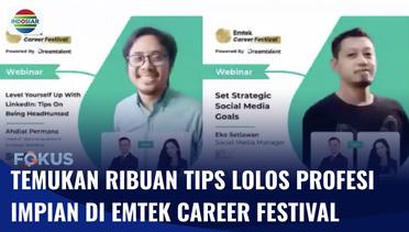 Emtek Career Festival Suguhkan Trik Jitu Agar Dilirik dan Diterima di Perusahaan Impian | Fokus