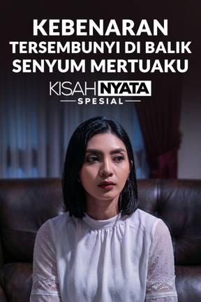 Kebenaran Tersembunyi Dibalik Senyum Mertuaku