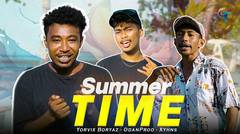 LAGU TIMUR YORVIX BORYAZ,ODAN PROO,XYHNS-SUMMER TIME "MIXTAPE" (OFFICIAL MUSIC VIDEO)