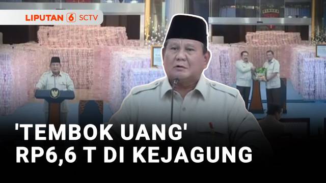 'Tembok Uang" Rp6,6 Triliun di Kejagung | Liputan 6