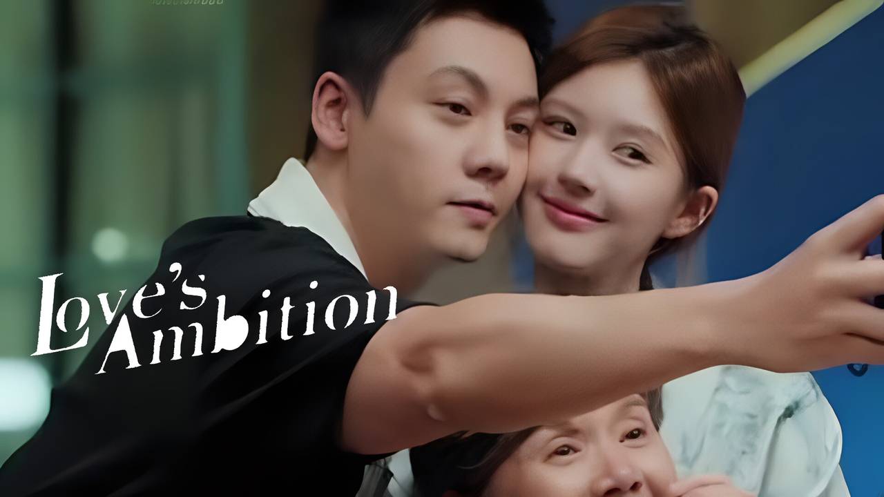 Love's Ambition Episode 32 (2025)