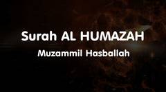 Surah AL HUMAZAH - Muzammil Hasballah