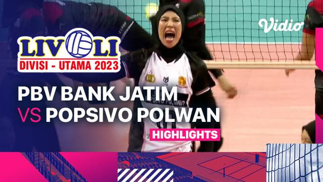 Putri: PBV Bank Jatim vs Jakarta Popsivo Polwan - Highlights | Livoli Divisi Utama 2023
