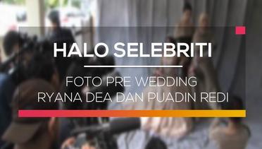 Foto Pre wedding Ryana Dea dan Puadin Redi - Halo Selebriti