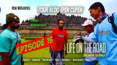 Epen Cupen LIFE ON THE ROAD Eps. 15 (Borobudur)