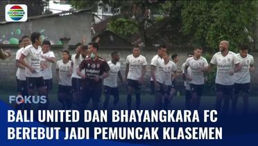 Duel Kelas Atas, Bali United dan Bhayangkara FC Berebut Posisi Puncak Klasemen | Fokus