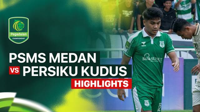 PSMS Medan vs PERSIKU Kudus - Highlight | Pegadaian Championship 2026/27