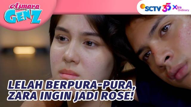 Sudah Ketemu Mohan, Zara Ingin Jadi Rose Seutuhnya | Asmara Gen Z - Episode 212