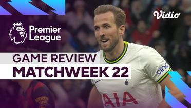 Game Review, Matchweek 22 | Premier League 2022-23