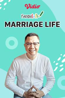 Parentalk - Marriage Life