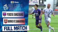 Persita Tangerang VS Borneo FC Samarinda - Full Match | BRI Liga 1 2023/24