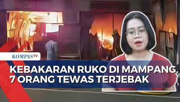 Akibat Kebakaran Ruko di Mampang, 7 Terjebak hingga Tewas dan 5 Orang Luka-luka