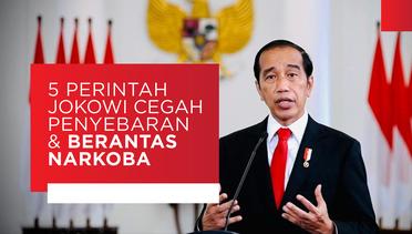Lima Perintah Jokowi Cegah Penyebaran dan Berantas Narkoba