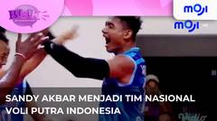 Sandy Akbar berhasil menjadi bagian dari Tim Nasional voli putra Indonesia | Moji