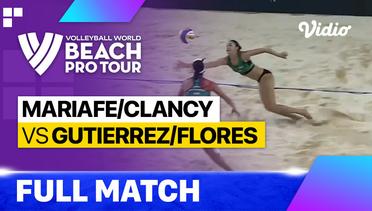 Full Match | Mariafe/Clancy (AUS) vs Gutierrez/Flores (MEX) | Beach Pro Tour - Tepic Elite16, Mexico 2023
