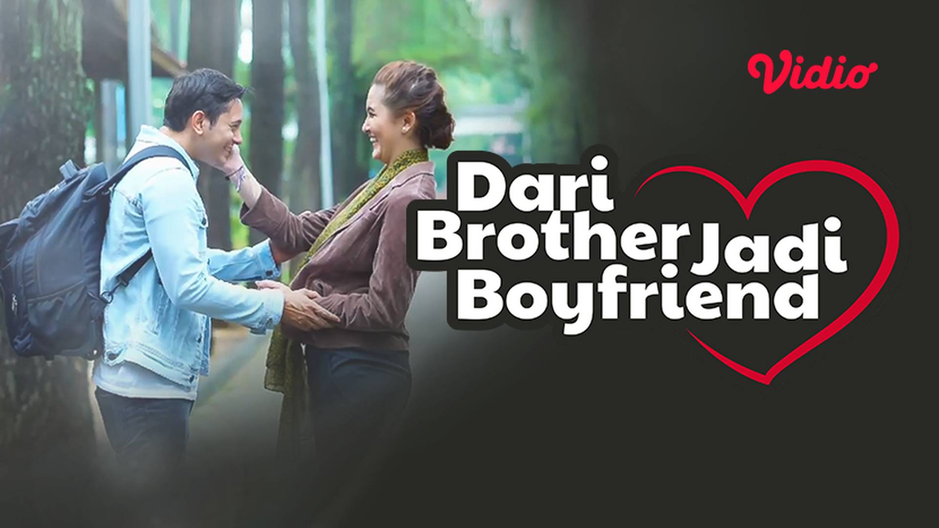 Dari Brother Jadi Boyfriend 