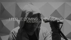 The Weeknd - I Feel It Coming | Putu Sutha Cover