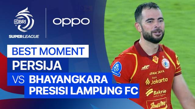 Best Moment PERSIJA vs Bhayangkara Presisi Lampung FC | BRI Super League 2025/26