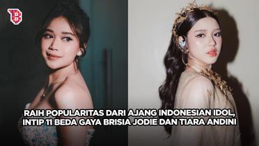 Raih popularitas dari ajang Indonesian Idol, intip 11 beda gaya Brisia Jodie dan Tiara Andini