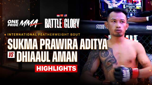Sukma Prawira Aditya vs Dhiaaul Aman - Highlight | One Pride MMA Battle for Glory