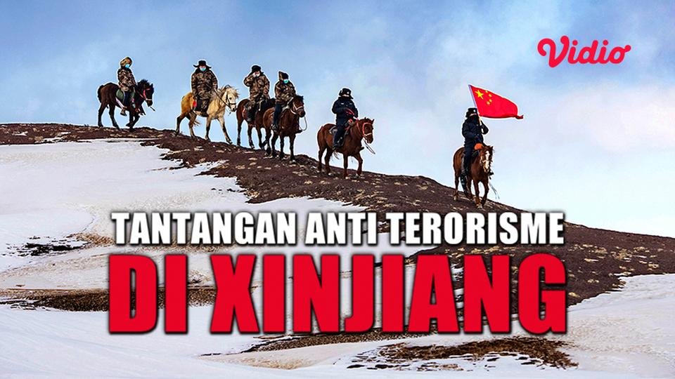 Tantangan Anti Terorisme Di Xinjiang