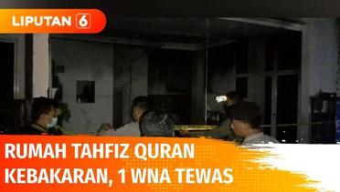 Tabung Elpiji Bocor Mengakibatkan Kebakaran di Rumah Tahfiz Quran, 1 Santri WNA Tewas | Liputan 6