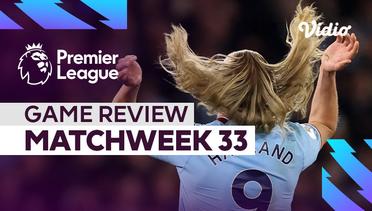 Game Review, Matchweek 33 | Premier League 2022-23