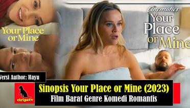Sinopsis Your Place of Mine (2023), Film Barat PG-13 Genre Comedy Romance