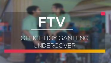 FTV SCTV - Office Boy Ganteng Undercover