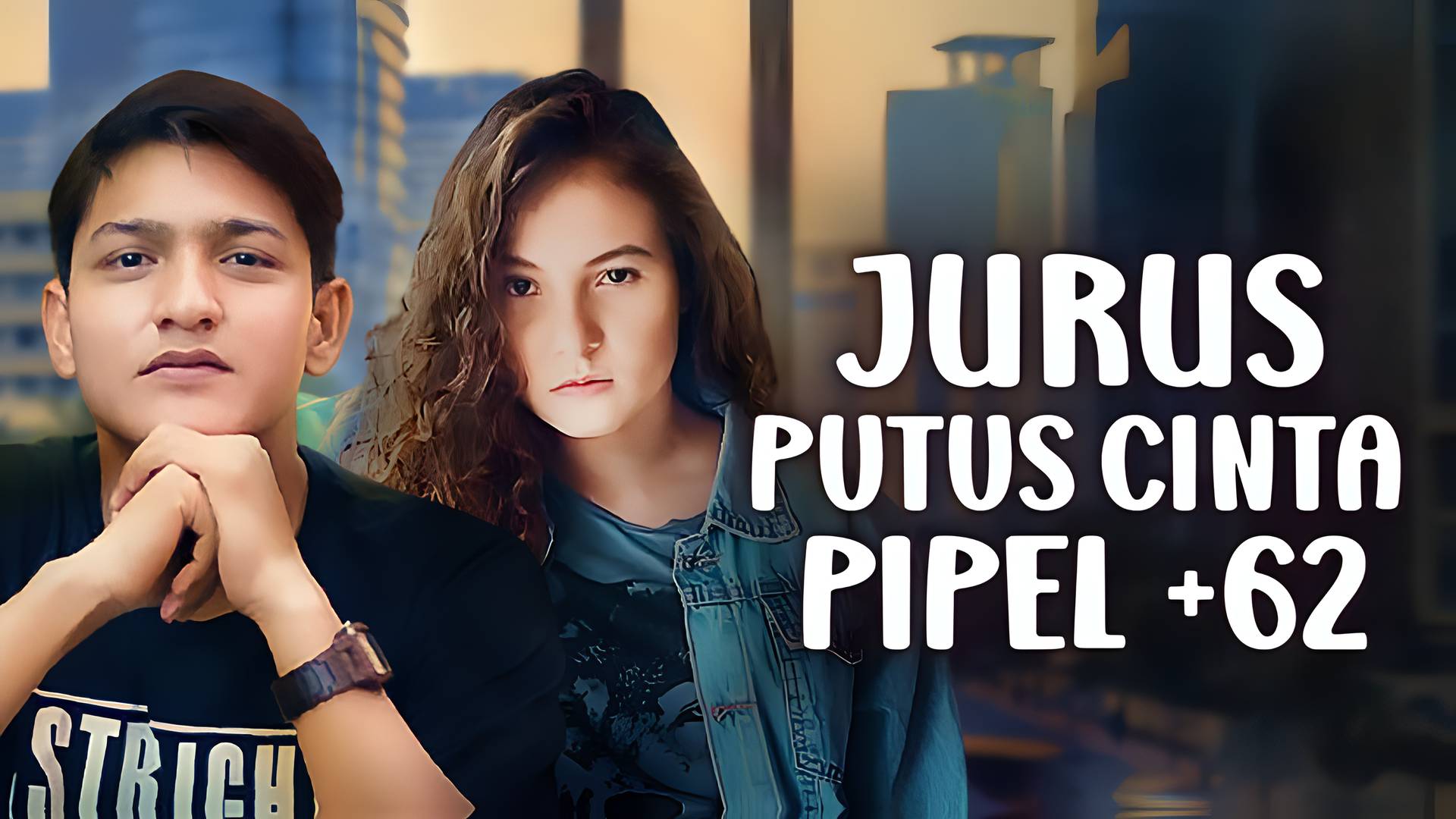 Jurus Putus Cinta Pipel +62