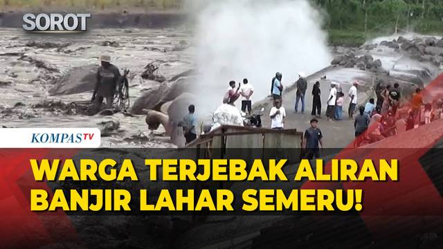 Menegangkan! Momen Warga Terjebak di Tengah Sungai Kala Diterjang Lahar Dingin Semeru