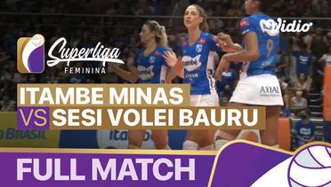 Full Match | Semifinal - Itambe Minas vs Sesi Volei Bauru | Brazilian Women's Volleyball League 2021/2022