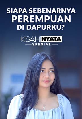 Siapa Sebenarnya Perempuan Di Dapurku?