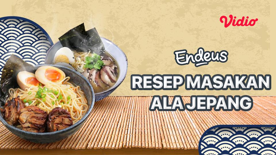 Endeus TV - Resep Masakan Ala Jepang