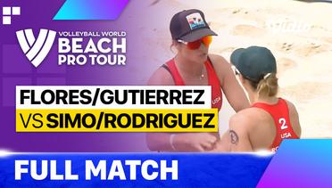 Full Match | Flores/Gutierrez (MEX) vs Simo/Rodriguez (USA) | Beach Pro Tour - La Paz Challenge, Mexico 2023