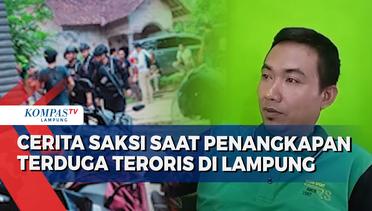 Cerita Saksi Penangkapan 6 Terduga Teroris di Lampung