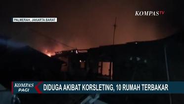 Diduga Akibat Korsleting, 10 Rumah Semi Permanen di Palmerah Jakbar Ludes Terbakar